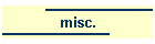 misc.