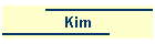 Kim