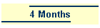 4 Months