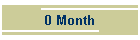 0 Month