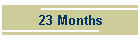 23 Months