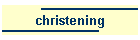 christening